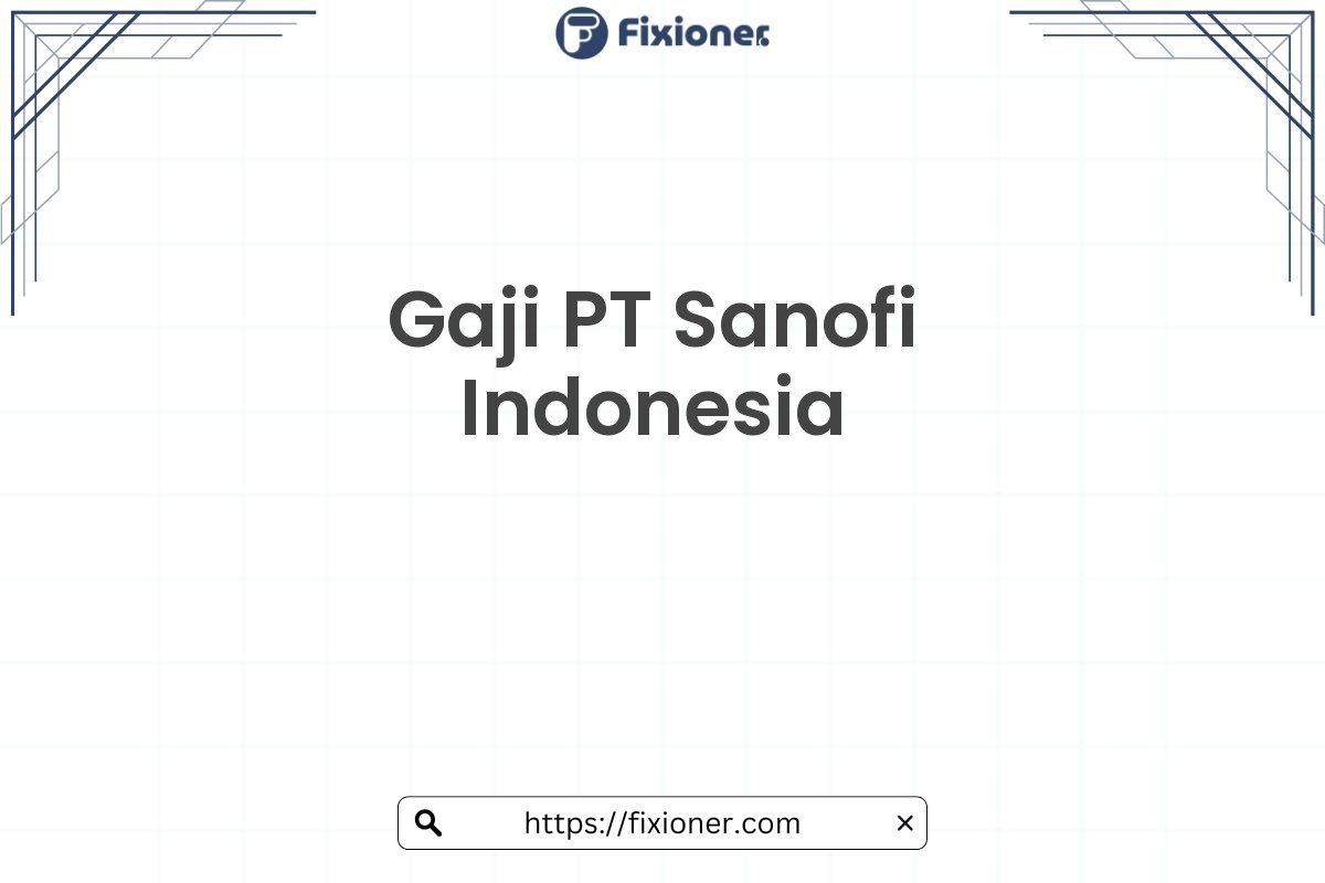 Gaji PT Sanofi Indonesia