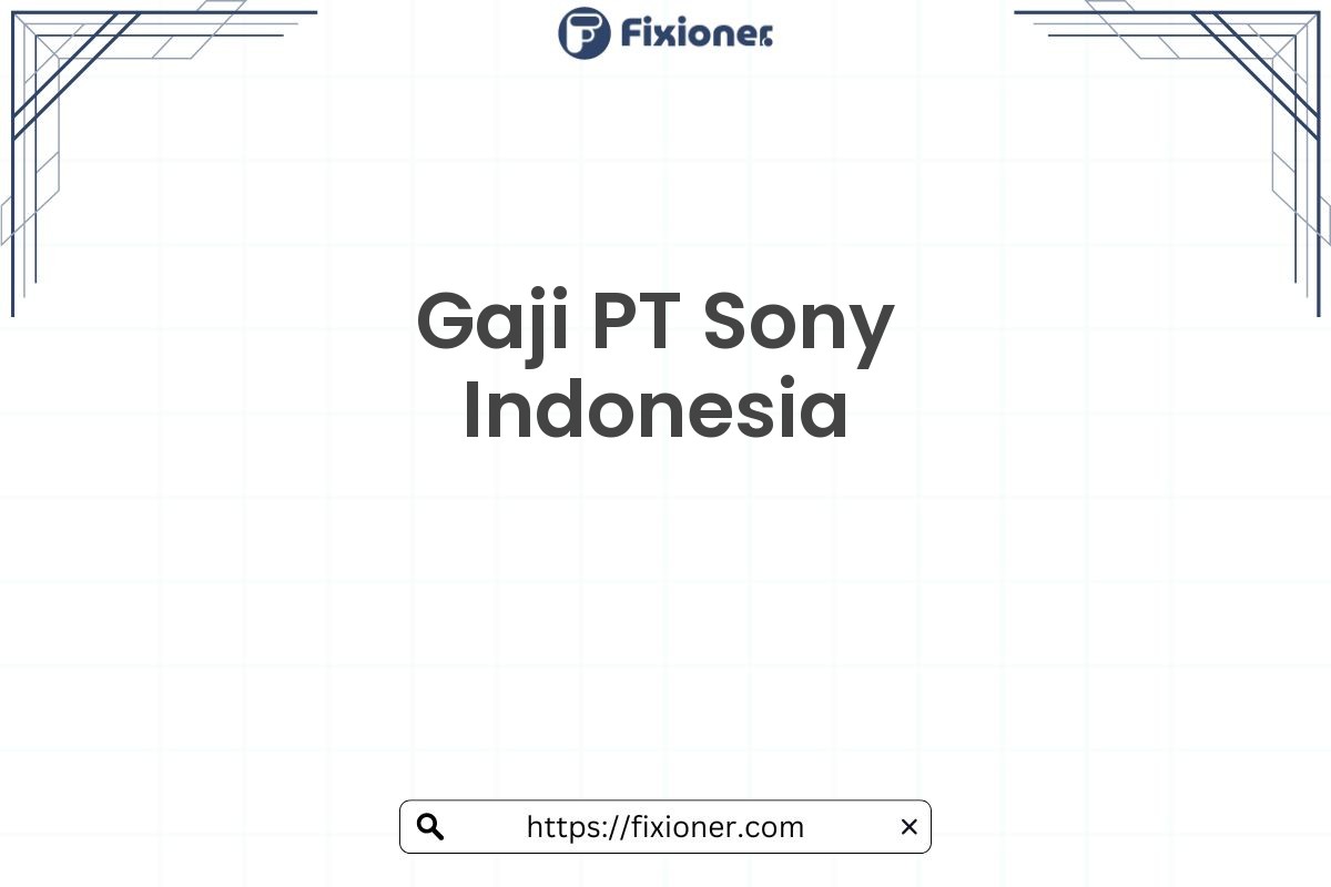 Gaji PT Sony Indonesia