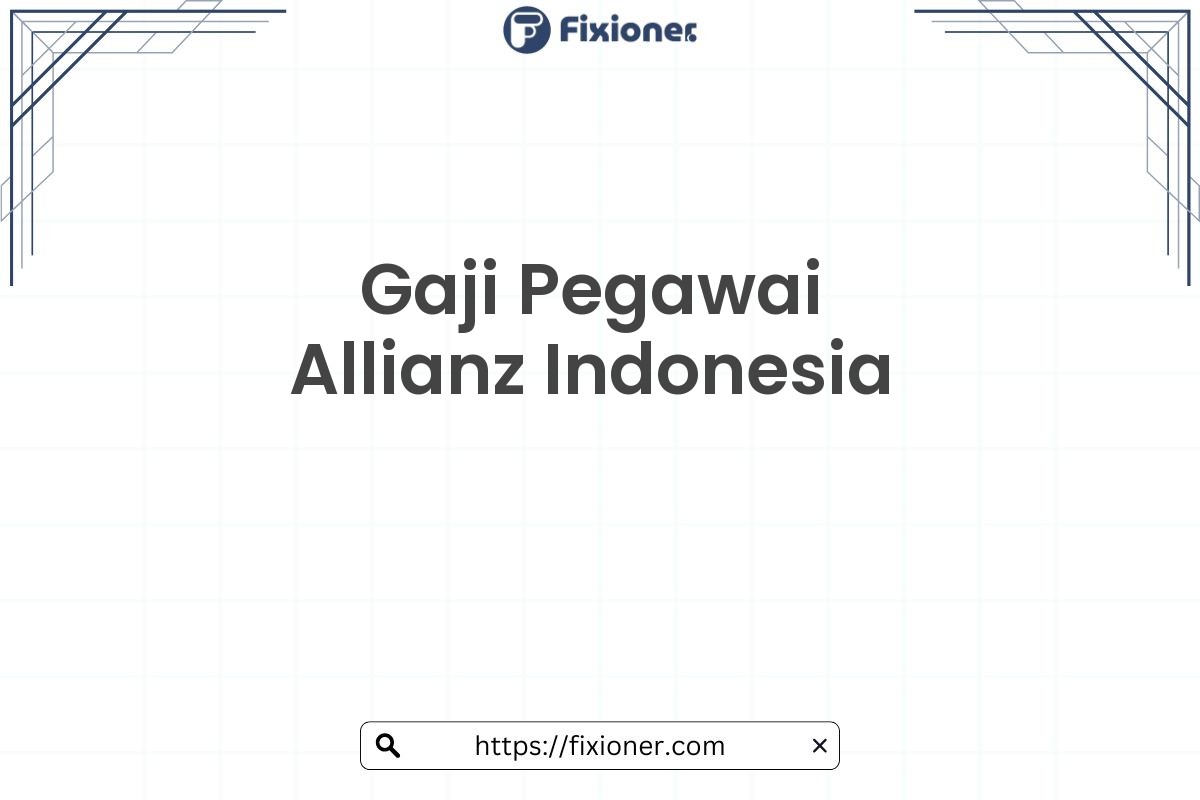 Gaji Pegawai Allianz Indonesia