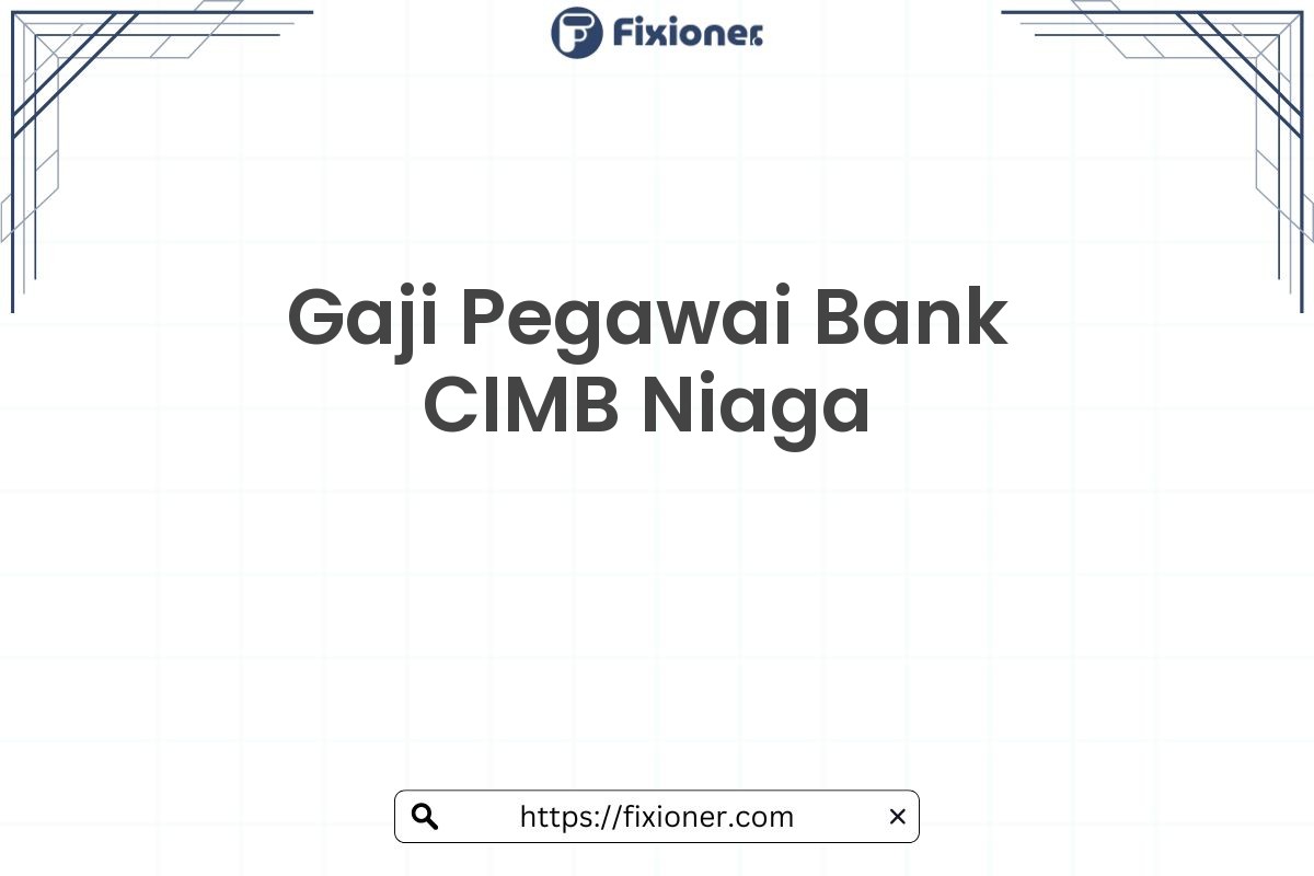 Gaji Pegawai Bank CIMB Niaga