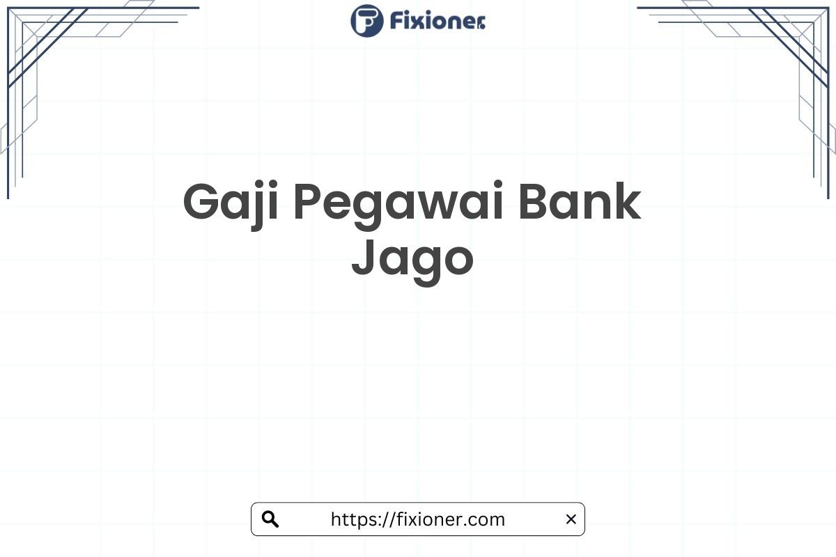 Gaji Pegawai Bank Jago