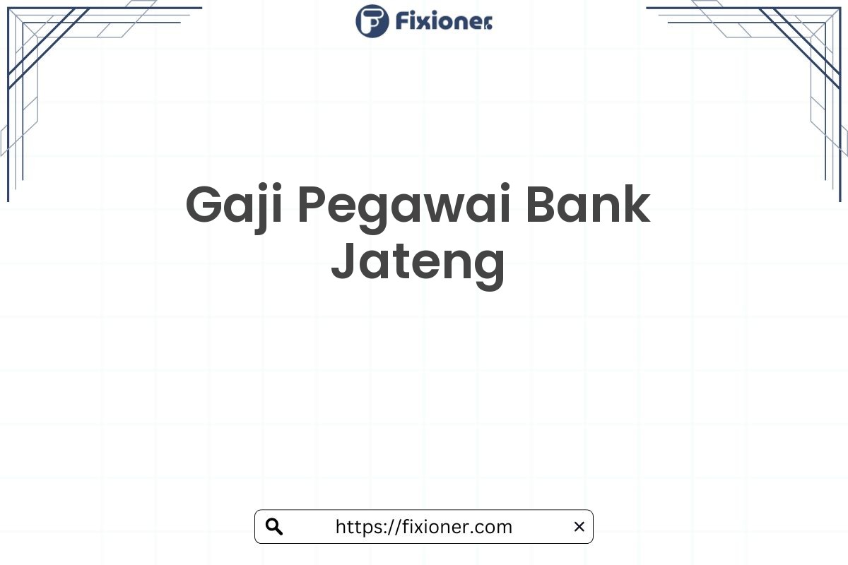 Gaji Pegawai Bank Jateng