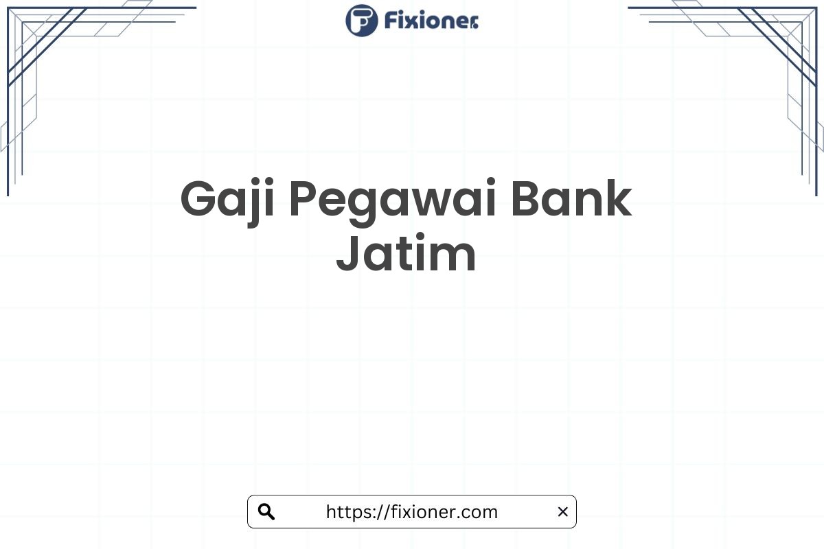 Gaji Pegawai Bank Jatim
