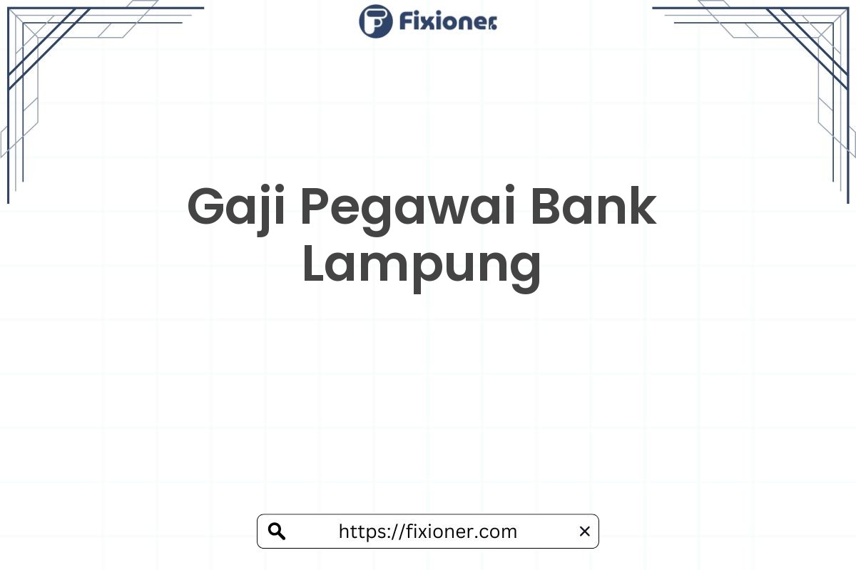 Gaji Pegawai Bank Lampung
