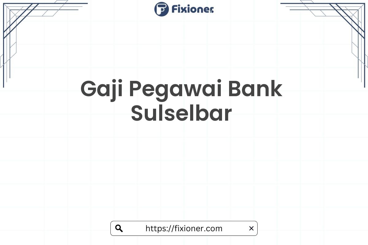 Gaji Pegawai Bank Sulselbar