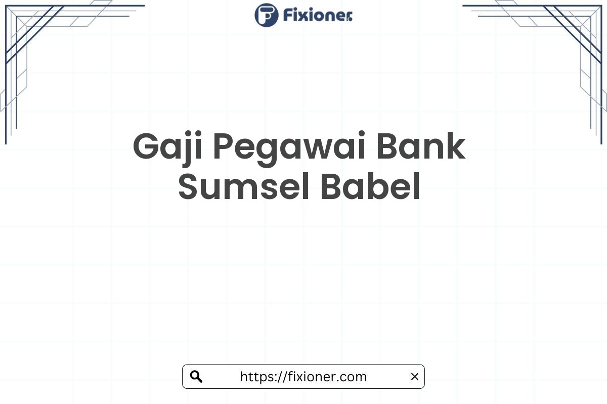Gaji Pegawai Bank Sumsel Babel