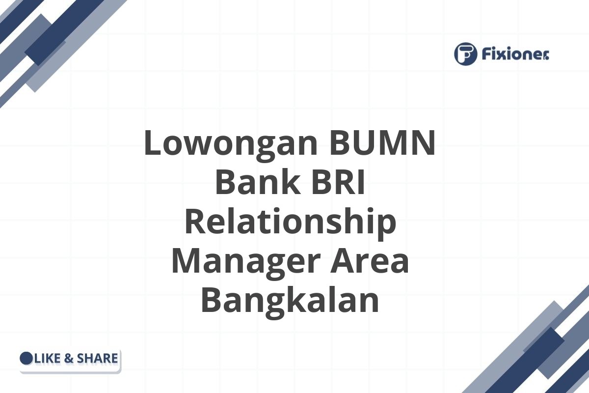Lowongan BUMN Bank BRI Relationship Manager Area Bangkalan
