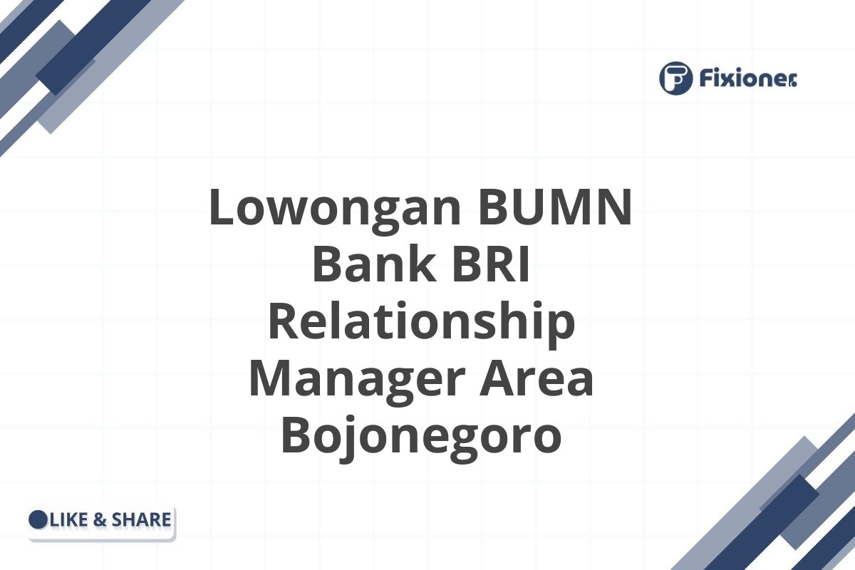 Lowongan BUMN Bank BRI Relationship Manager Area Bojonegoro