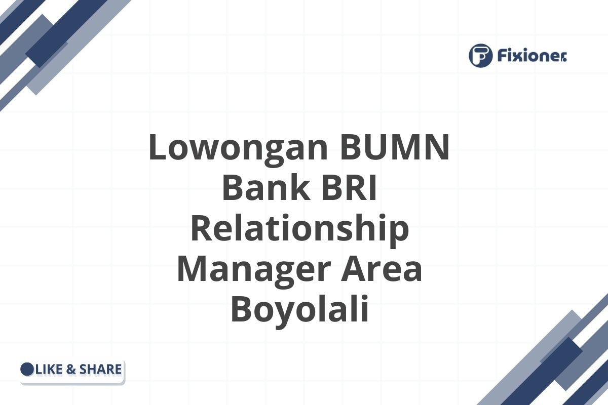 Lowongan BUMN Bank BRI Relationship Manager Area Boyolali
