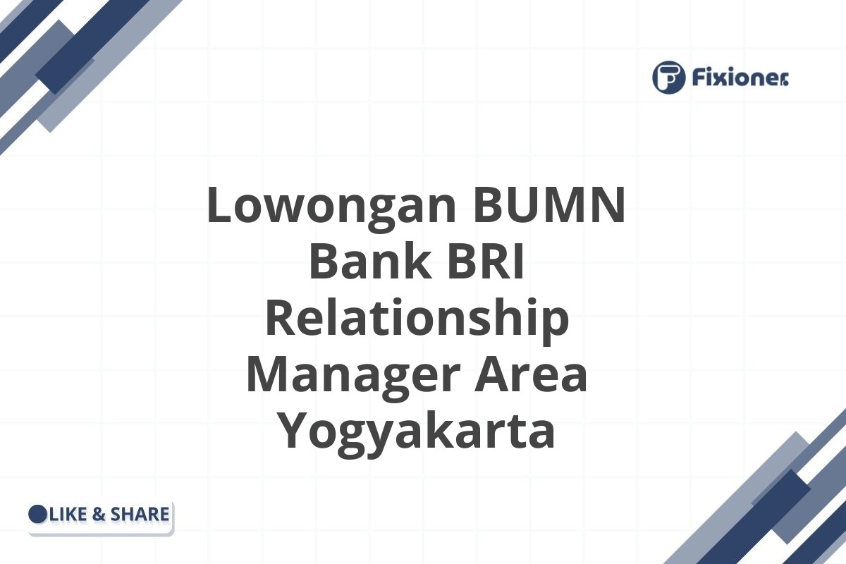 Lowongan BUMN Bank BRI Relationship Manager Area Yogyakarta