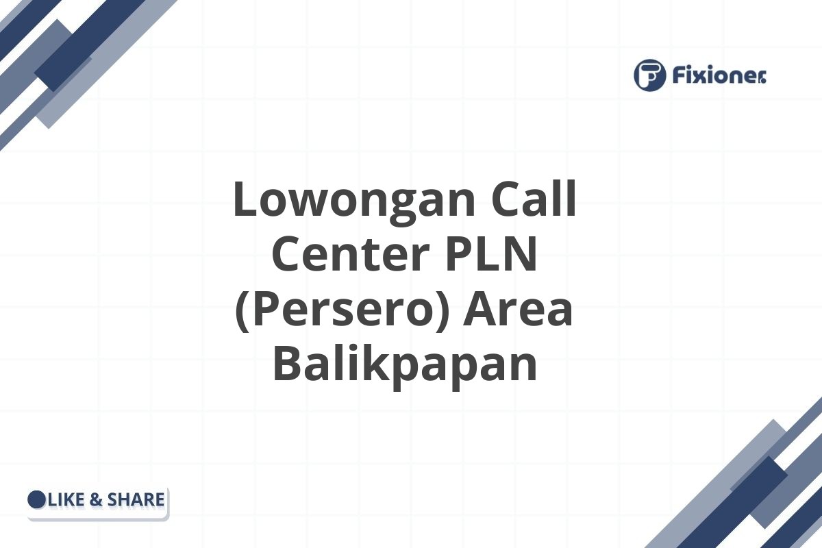 Lowongan Call Center PLN (Persero) Area Balikpapan