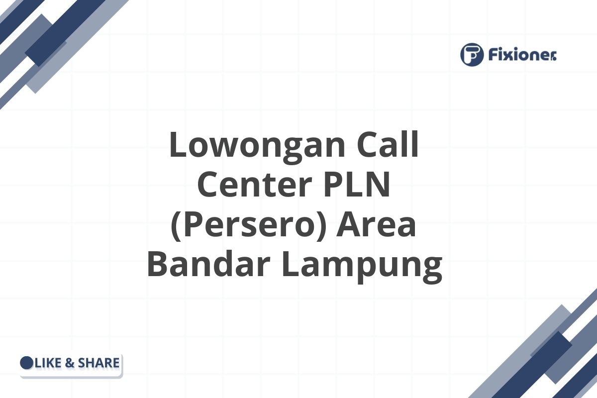 Lowongan Call Center PLN (Persero) Area Bandar Lampung