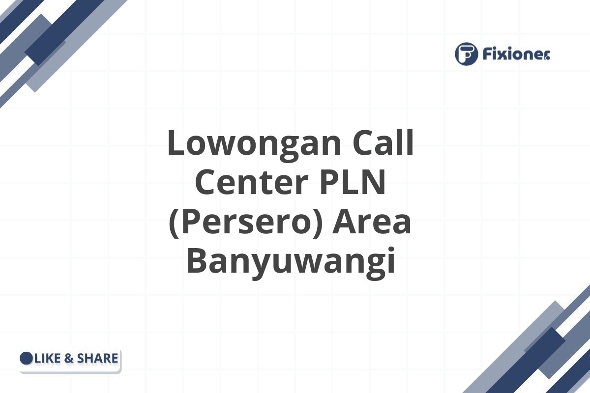 Lowongan Call Center PLN (Persero) Area Banyuwangi