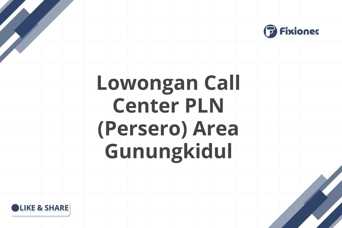 Lowongan Call Center PLN (Persero) Area Gunungkidul