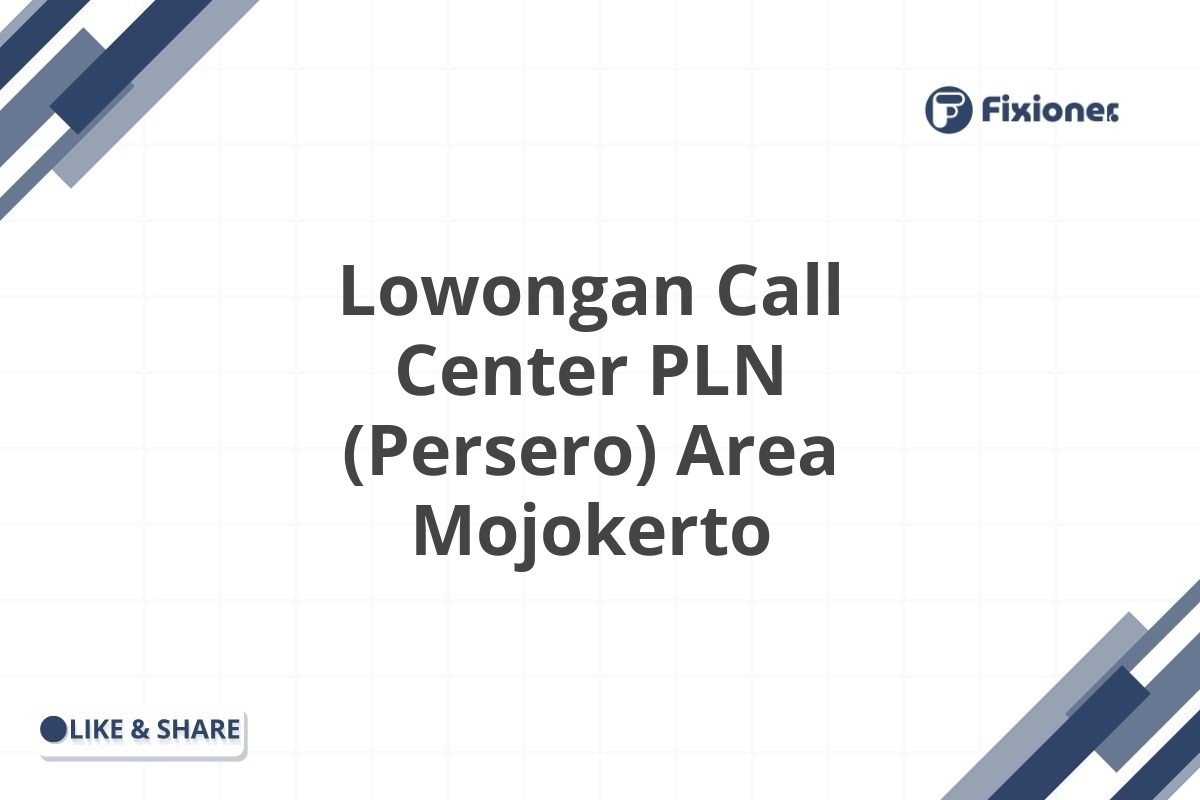 Lowongan Call Center PLN (Persero) Area Mojokerto