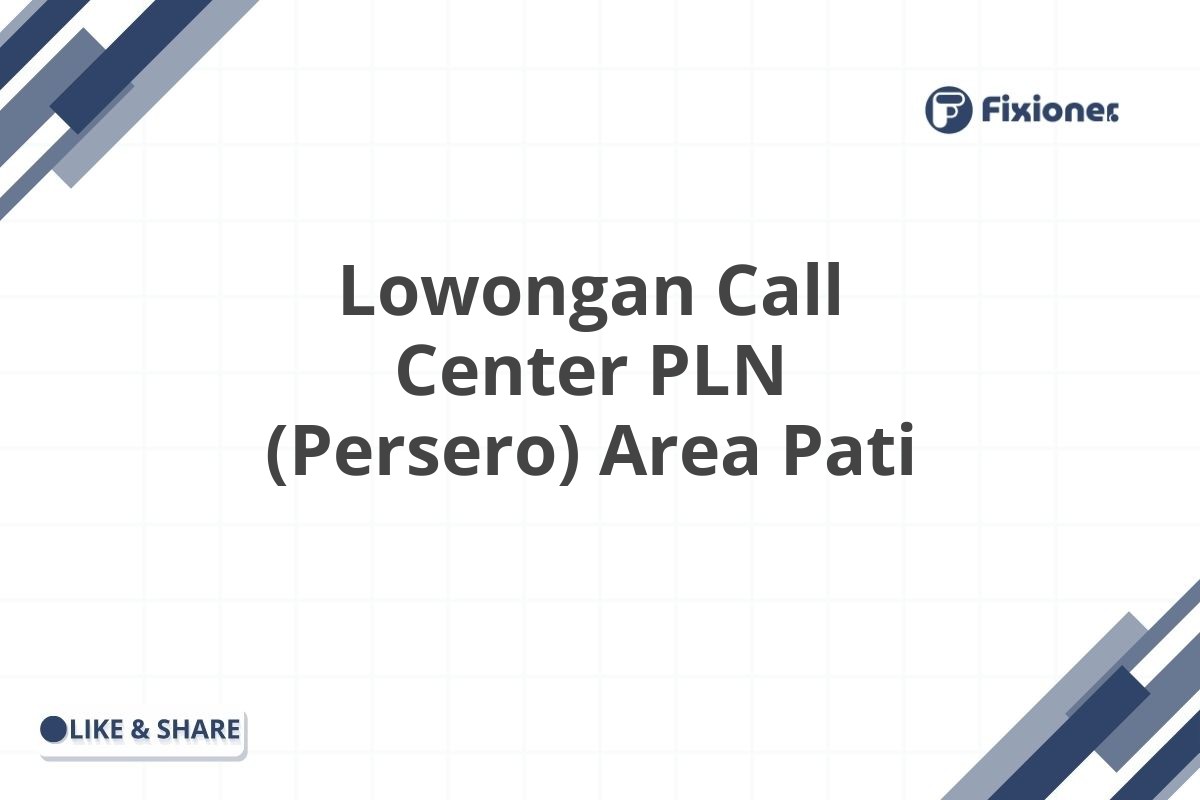 Lowongan Call Center PLN (Persero) Area Pati