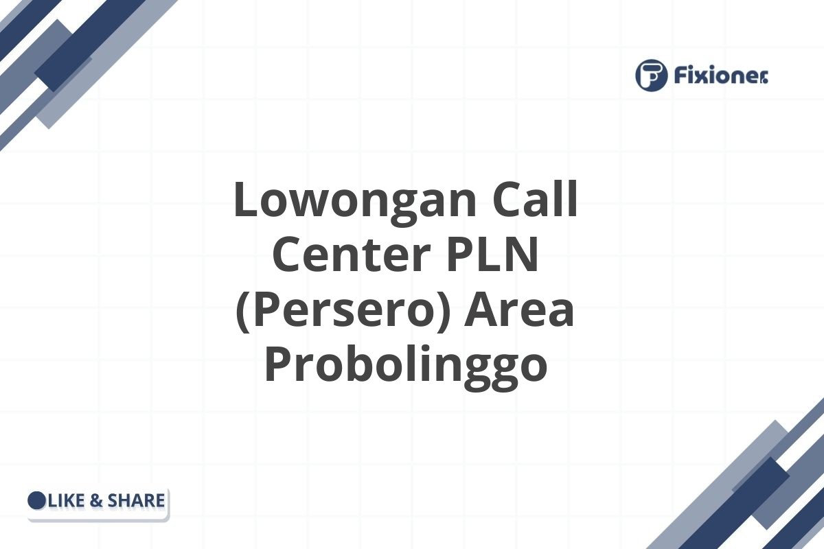 Lowongan Call Center PLN (Persero) Area Probolinggo