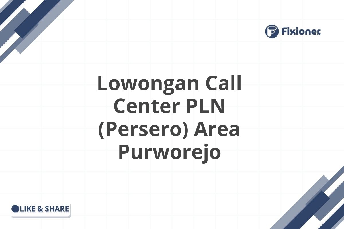 Lowongan Call Center PLN (Persero) Area Purworejo