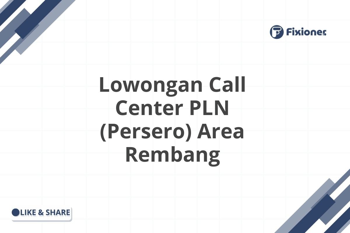 Lowongan Call Center PLN (Persero) Area Rembang