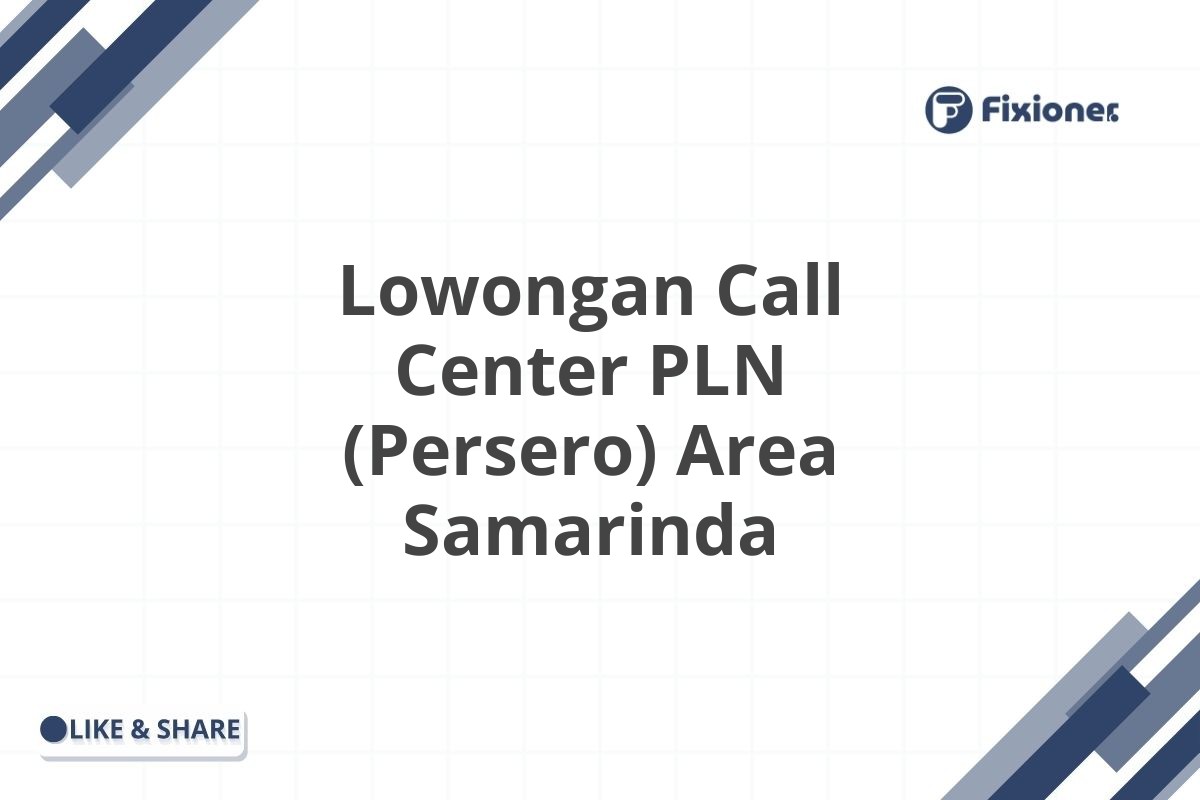 Lowongan Call Center PLN (Persero) Area Samarinda