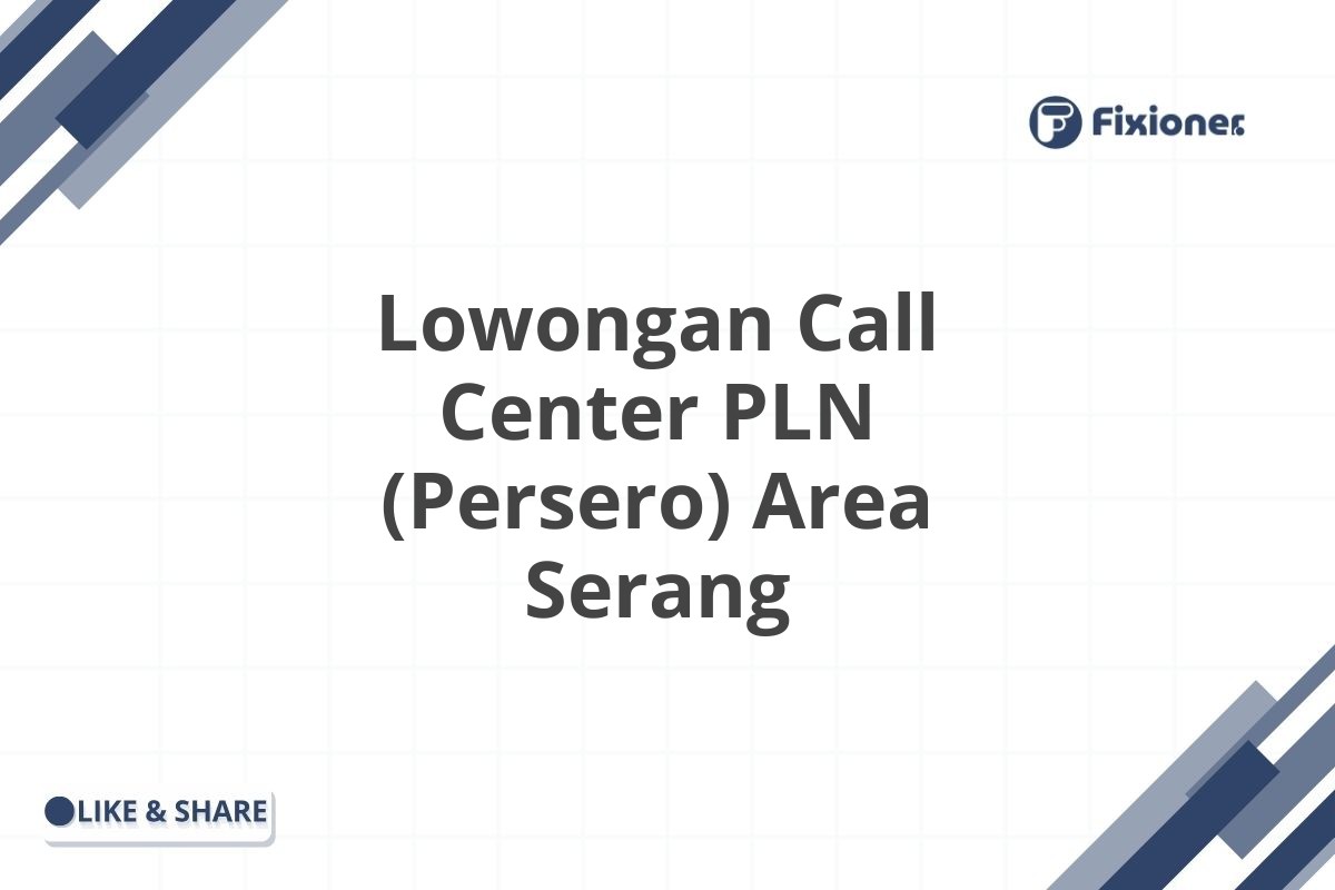Lowongan Call Center PLN (Persero) Area Serang