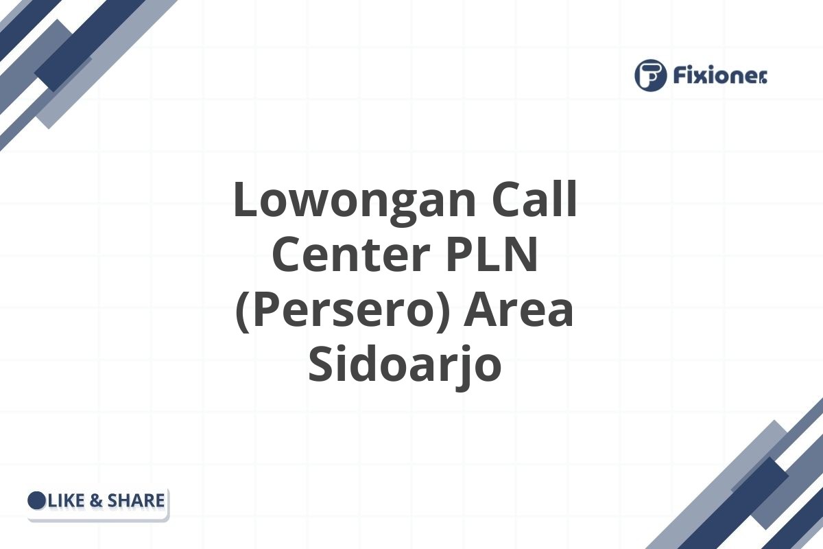 Lowongan Call Center PLN (Persero) Area Sidoarjo