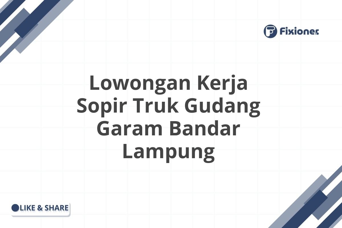 Lowongan Kerja Sopir Truk Gudang Garam Bandar Lampung