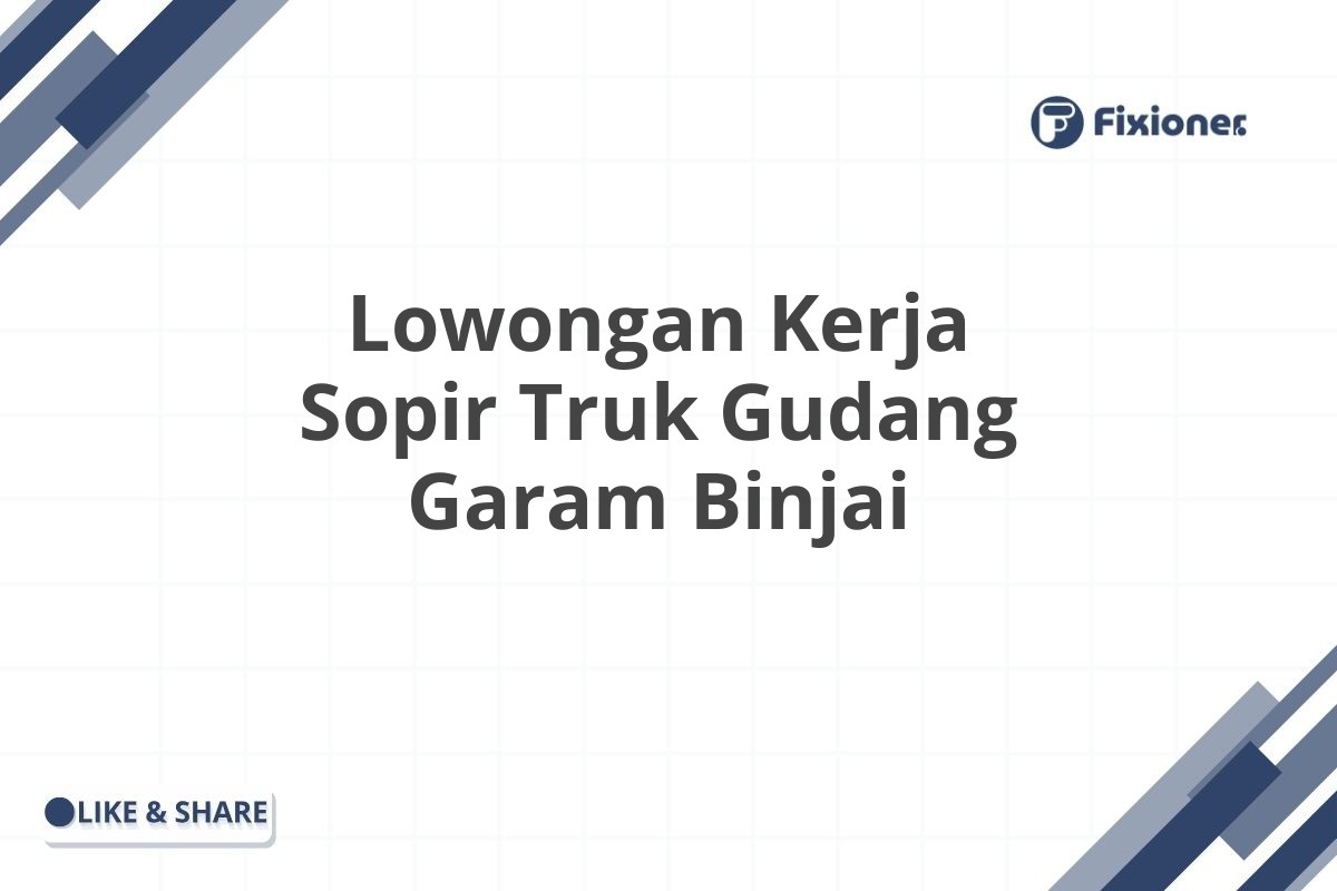 Lowongan Kerja Sopir Truk Gudang Garam Binjai