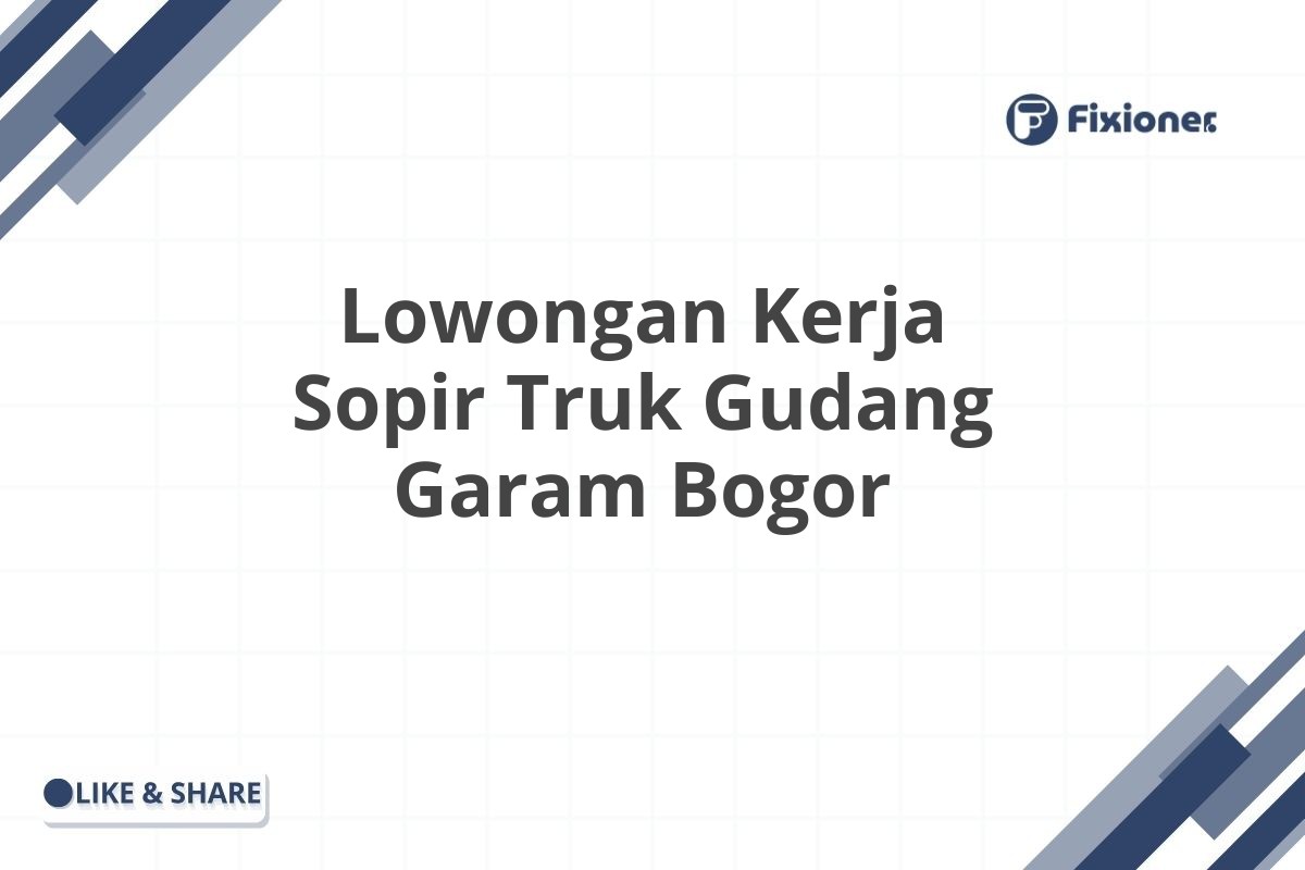 Lowongan Kerja Sopir Truk Gudang Garam Bogor