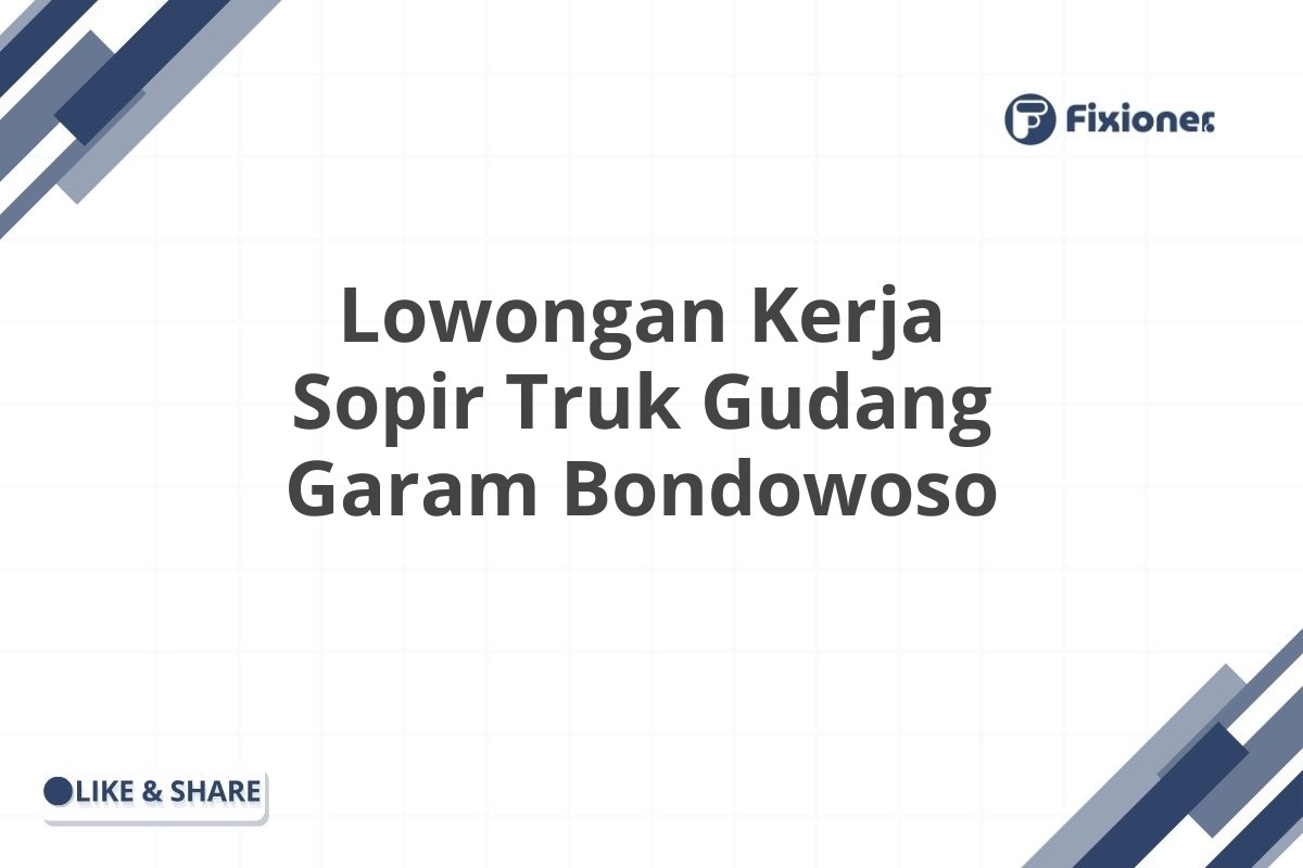 Lowongan Kerja Sopir Truk Gudang Garam Bondowoso