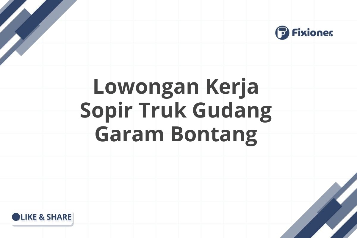 Lowongan Kerja Sopir Truk Gudang Garam Bontang
