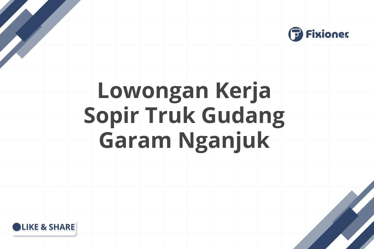 Lowongan Kerja Sopir Truk Gudang Garam Nganjuk