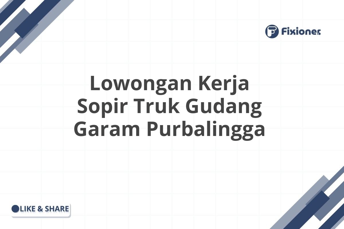 Lowongan Kerja Sopir Truk Gudang Garam Purbalingga