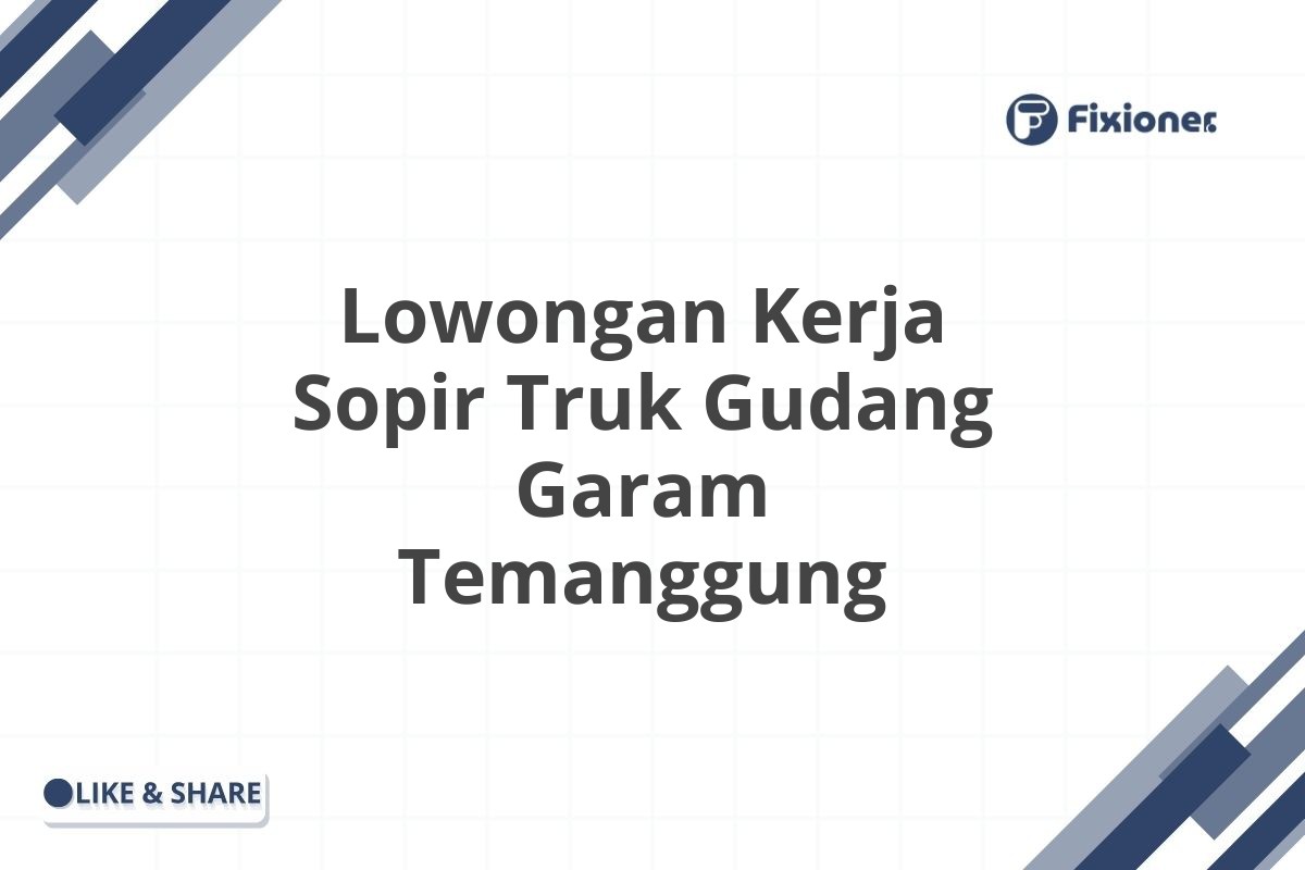 Lowongan Kerja Sopir Truk Gudang Garam Temanggung