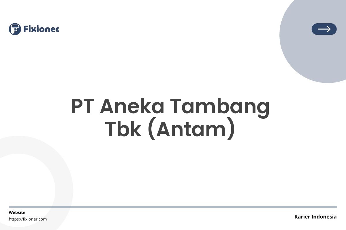 PT Aneka Tambang Tbk (Antam)