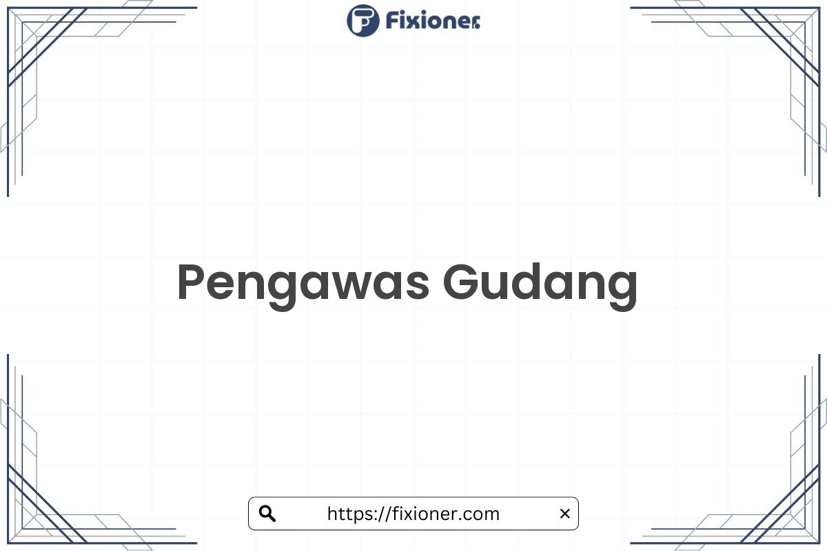 Pengawas Gudang
