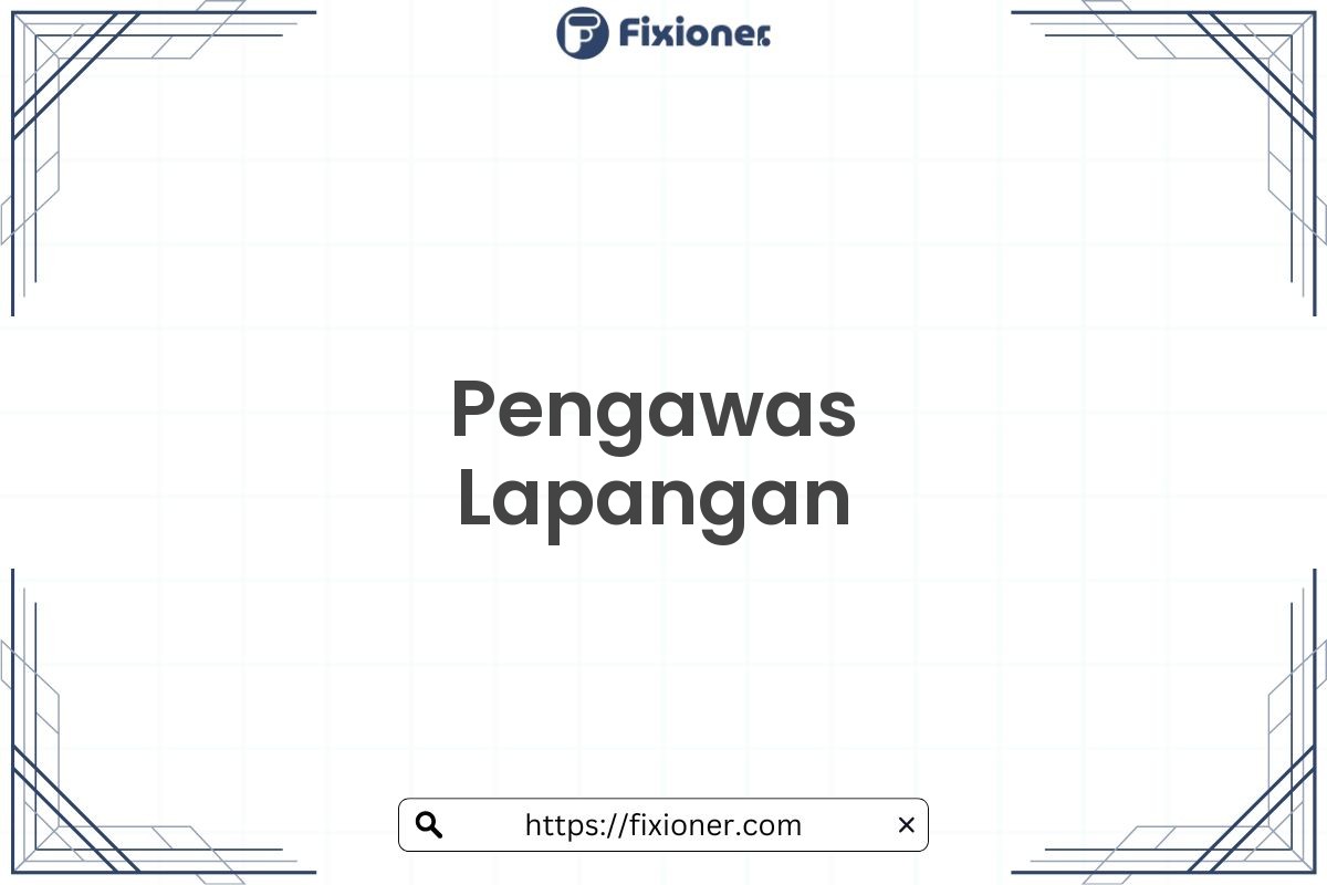 Pengawas Lapangan
