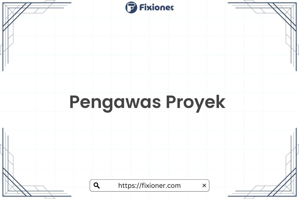 Pengawas Proyek