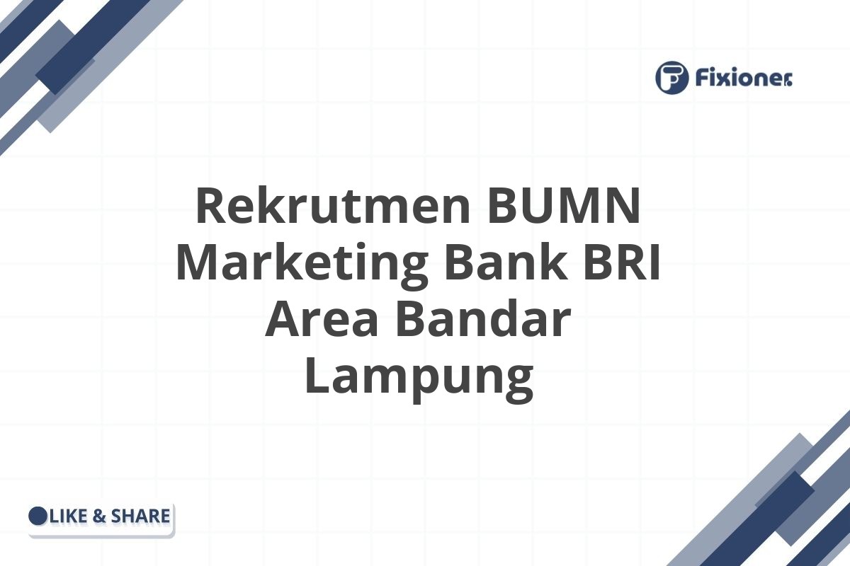 Rekrutmen BUMN Marketing Bank BRI Area Bandar Lampung