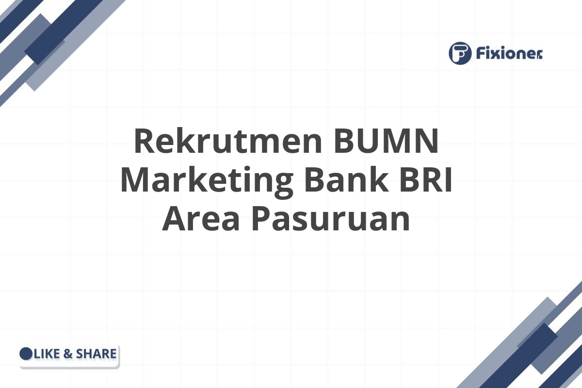 Rekrutmen BUMN Marketing Bank BRI Area Pasuruan