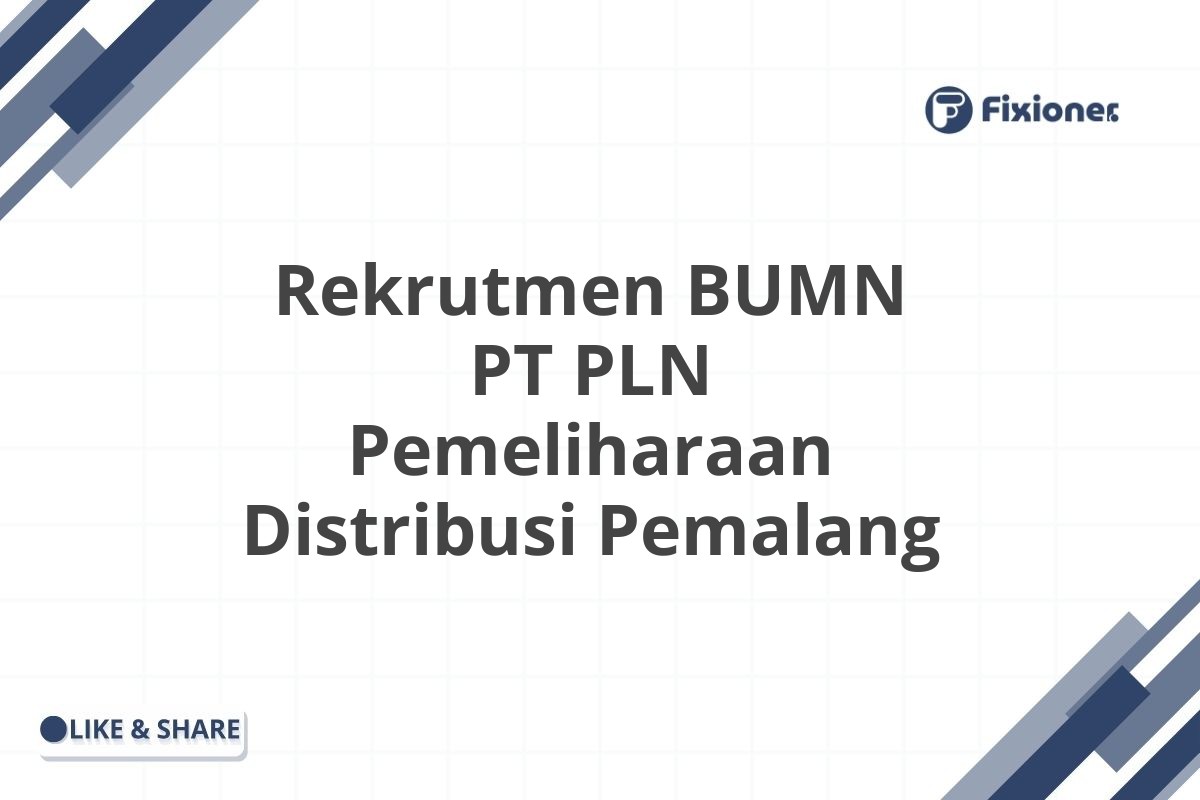 Rekrutmen BUMN PT PLN Pemeliharaan Distribusi Pemalang