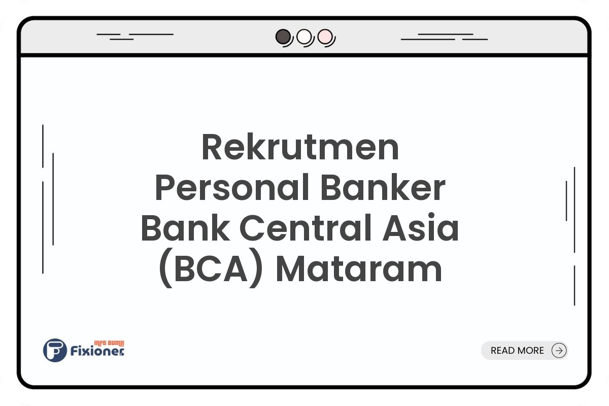 Rekrutmen Personal Banker Bank Central Asia (BCA) Mataram