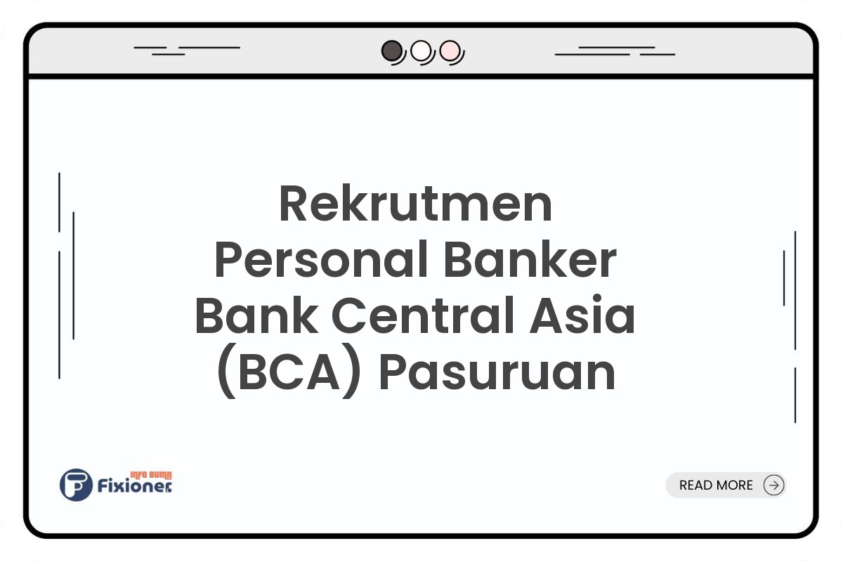 Rekrutmen Personal Banker Bank Central Asia (BCA) Pasuruan