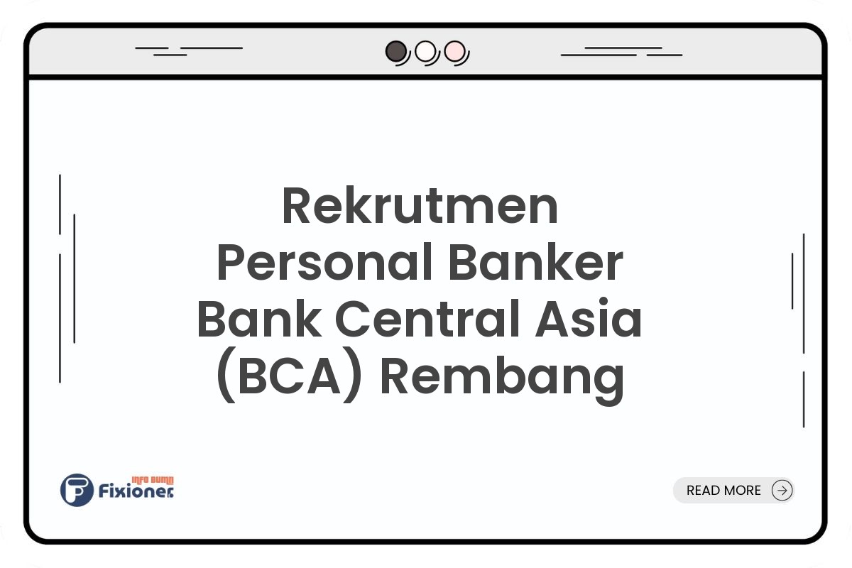 Rekrutmen Personal Banker Bank Central Asia (BCA) Rembang