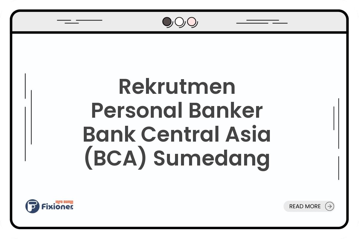 Rekrutmen Personal Banker Bank Central Asia (BCA) Sumedang