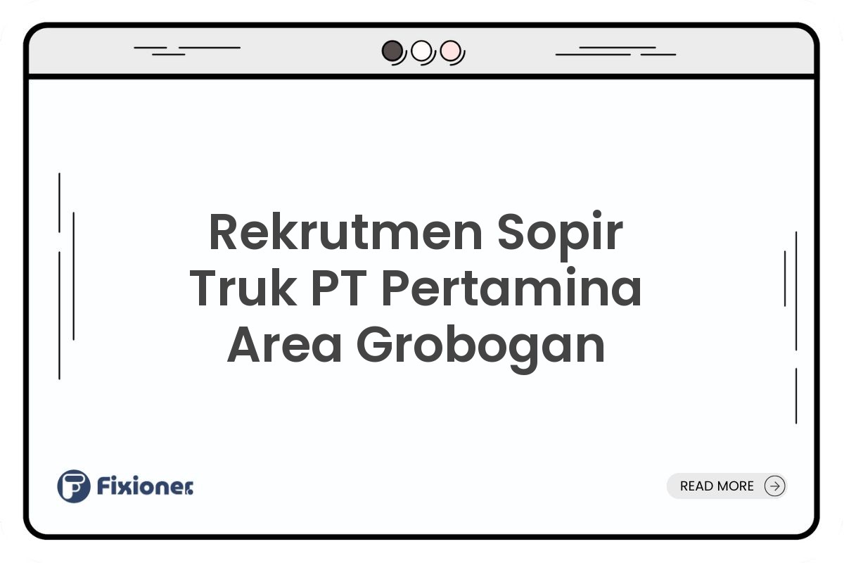 Rekrutmen Sopir Truk PT Pertamina Area Grobogan