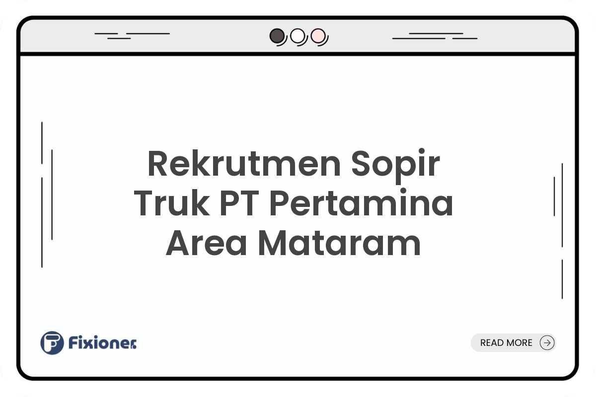 Rekrutmen Sopir Truk PT Pertamina Area Mataram