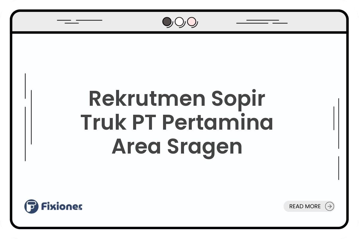 Rekrutmen Sopir Truk PT Pertamina Area Sragen