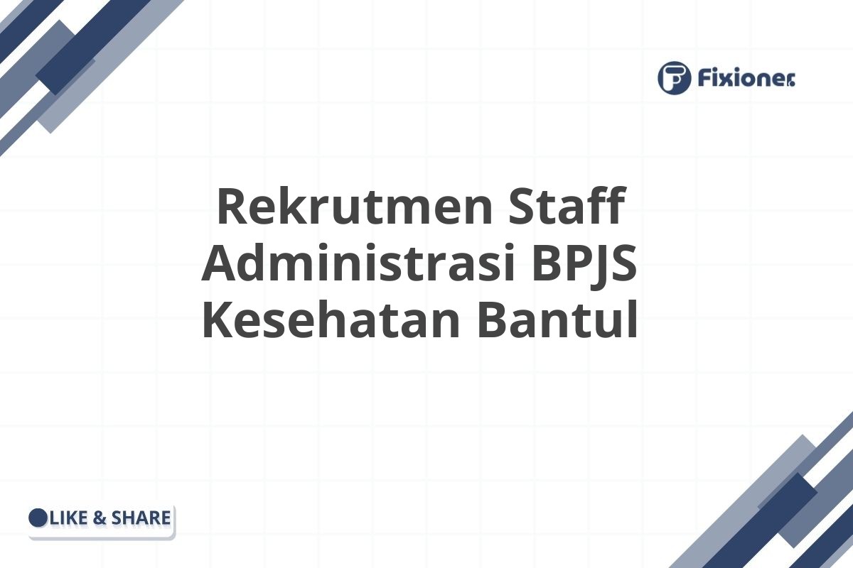 Rekrutmen Staff Administrasi BPJS Kesehatan Bantul