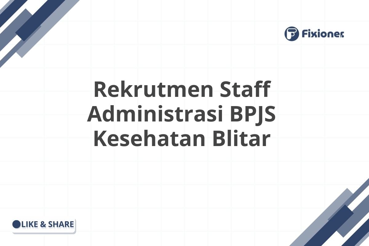 Rekrutmen Staff Administrasi BPJS Kesehatan Blitar